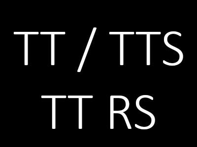 TT / TT-S / TT RS